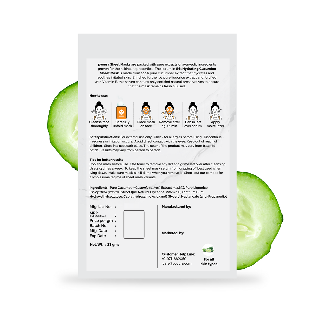Cucumber Sheet Mask <h4> Refreshes Skin, For Refreshing Hydration <h4><h6> The serum in this sheet mask is made from 100% pure and stain free cucumber extract that hydrates and helps brightens the skin. <h6>